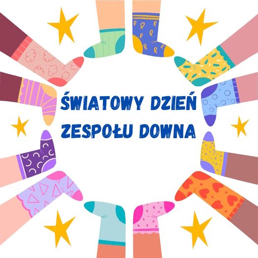 Grafika przedstawia okrąg utworzony z nóg w kolorowych skarpetkach nie do pary. W środku napis Światowy Dzień zespołu Downa