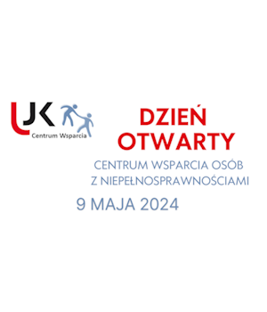 Zdjęcie z logiem Centrum Wsparcia oraz napisem Dzień Otwarty Centrum wsparcia Osób z Niepełnosprawnościami 9 maja 2024 r.